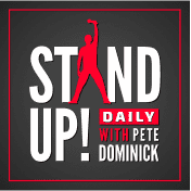 Stand Up With Pete Dominick